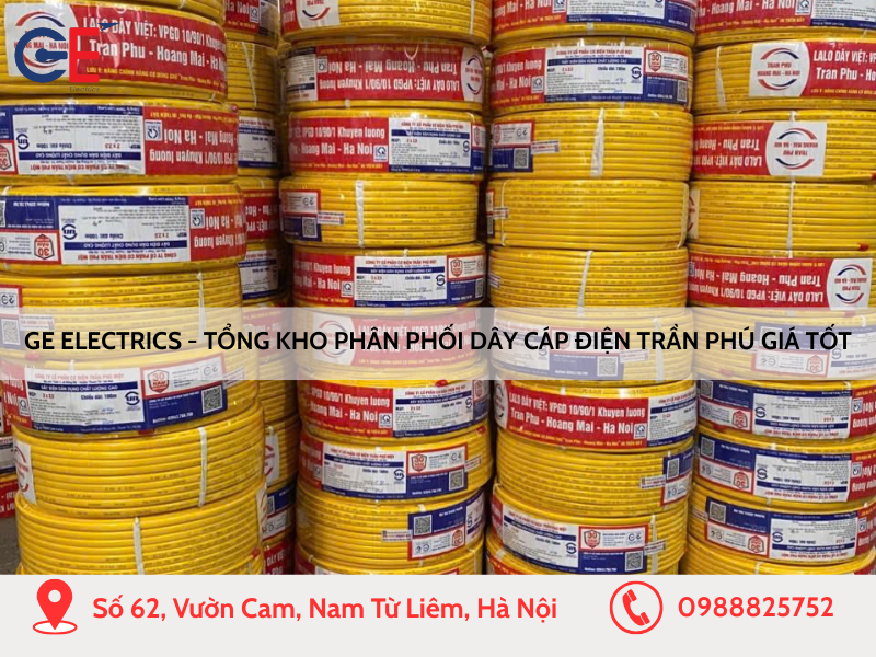 GE Electrics – Tổng kho phân phối dây cáp điện Trần Phú giá tốt