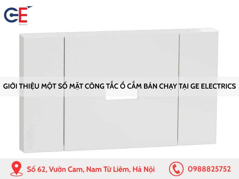 Giới thiệu một số mặt công tắc được bán chạy tại GE Electrics