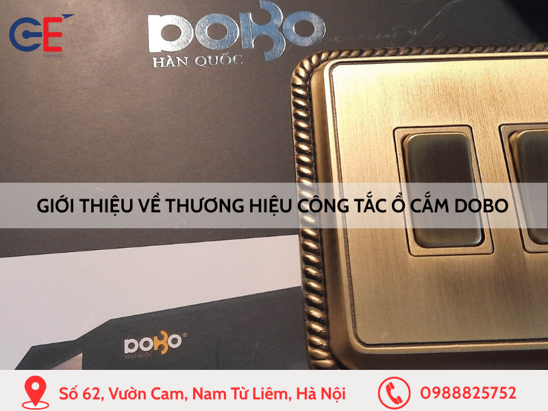 Giới thiệu về thương hiệu công tắc ổ cắm Dobo