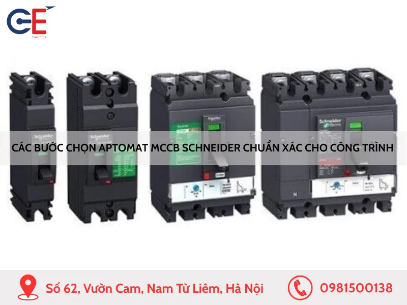 Hướng dẫn các bước chọn Aptomat MCCB Schneider chuẩn xác cho công trình