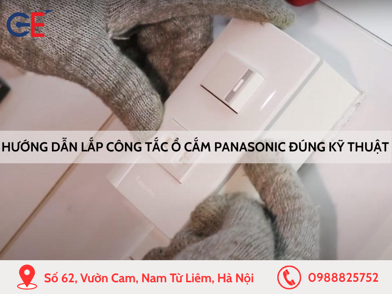 Hướng dẫn lắp công tắc ổ cắm Panasonic đúng kỹ thuật