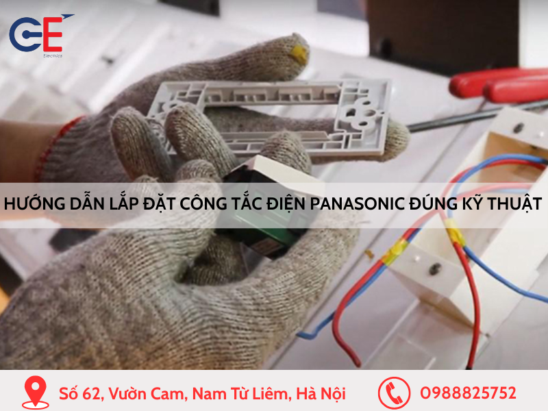 Hướng dẫn lắp đặt công tắc điện Panasonic đúng kỹ thuật