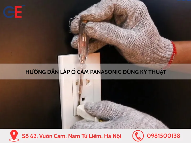Hướng dẫn lắp ổ cắm Panasonic đúng kỹ thuật