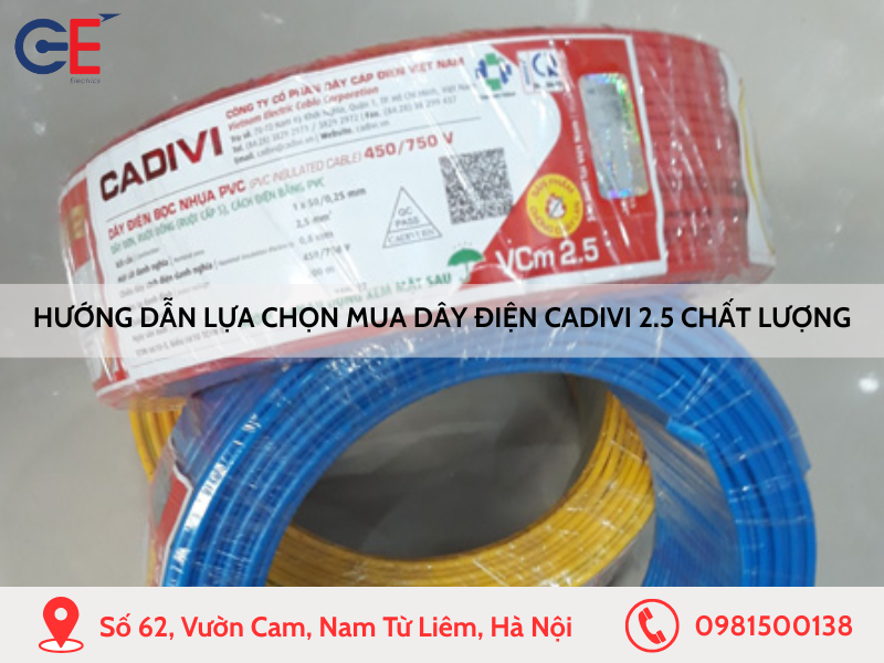 Hướng dẫn lựa chọn mua dây điện Cadivi 2.5 chất lượng 