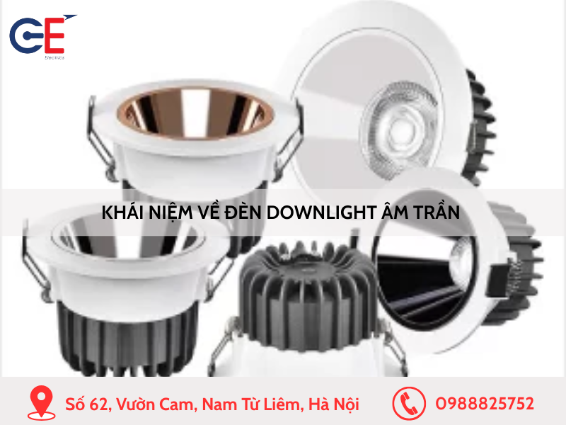 Khái niệm về đèn downlight âm trần
