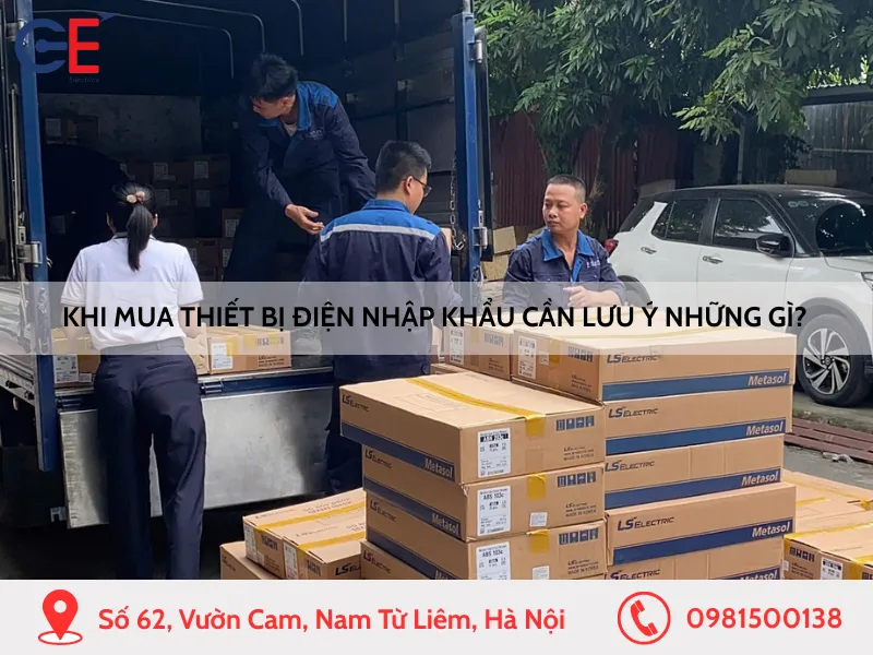 Khi mua thiết bị điện nhập khẩu cần lưu ý những gì
