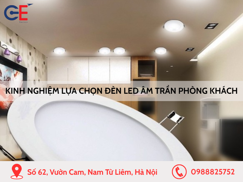 Kinh nghiệm lựa chọn đèn Led âm trần phòng khách