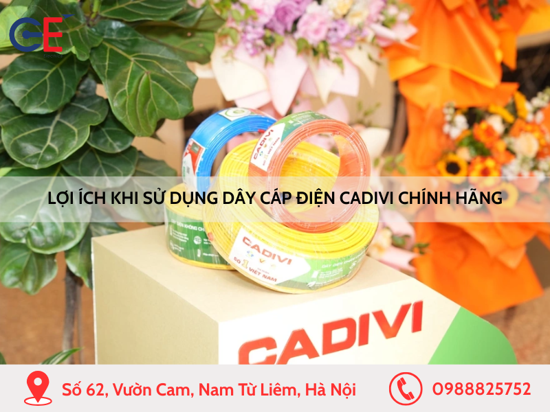 Lợi ích khi sử dụng dây cáp điện Cadivi chính hãng