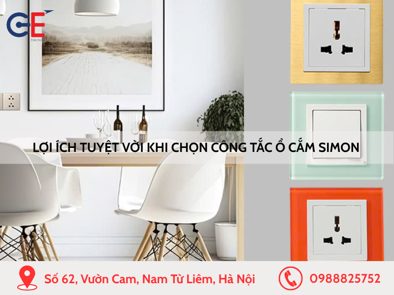 Lợi ích tuyệt vời khi chọn công tắc ổ cắm Simon