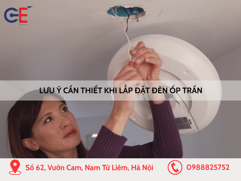 Lưu ý cần thiết khi lắp đặt đèn ốp trần