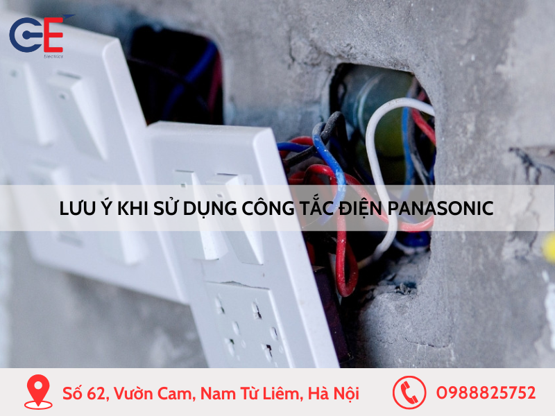 Lưu ý khi sử dụng công tắc điện Panasonic