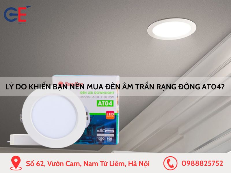 Lý do khiến bạn nên mua đèn âm trần Rạng Đông AT04?
