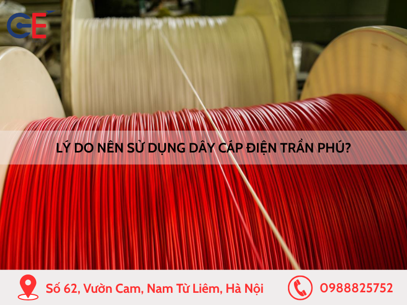 Lý do nên chọn dây cáp điện Trần Phú cho các công trình