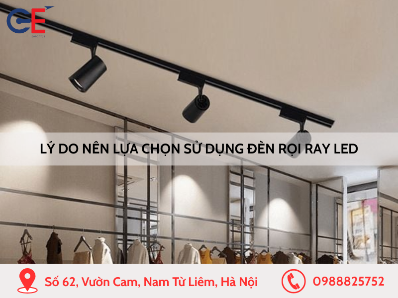 Lý do nên lựa chọn sử dụng đèn rọi ray LED