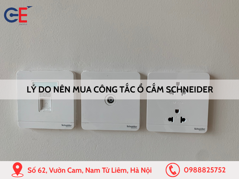 Lý do nên mua công tắc ổ cắm Schneider