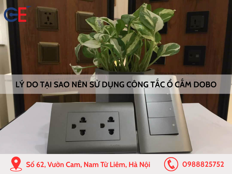 Lý do tại sao nên sử dụng công tắc ổ cắm Dobo