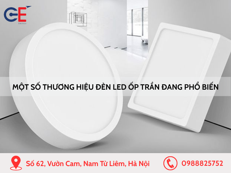 Một số thương hiệu đèn LED ốp trần đang được ưa chuộng