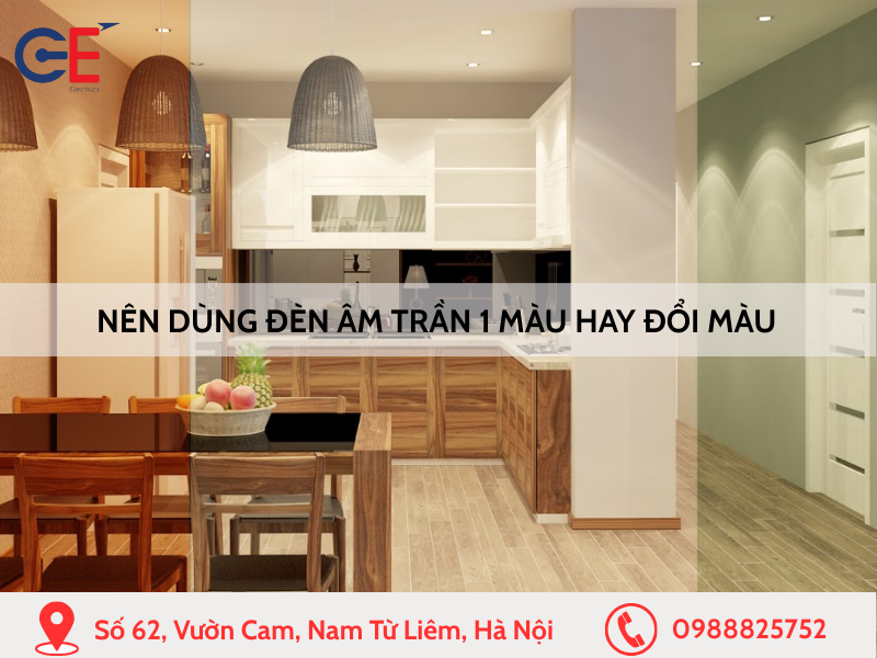 Nên dùng đèn âm trần 1 màu hay đổi màu