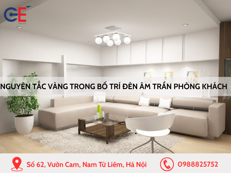 Nguyên tắc vàng trong bố trí đèn âm trần phòng khách