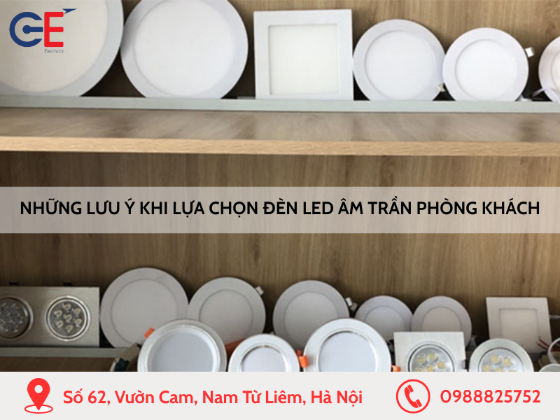 Những lưu ý khi chọn đèn LED âm trần cho phòng khách