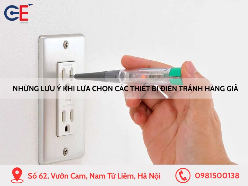 Những lưu ý khi lựa chọn các thiết bị điện tránh hàng giả