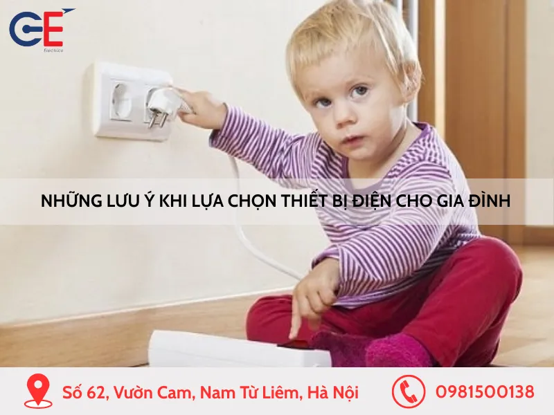 Những lưu ý khi lựa chọn thiết bị điện cho gia đình