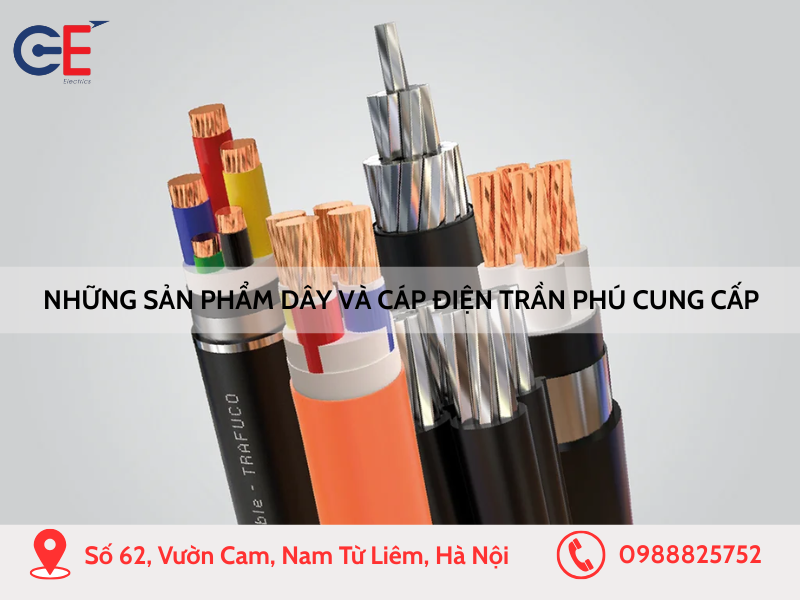 Những sản phẩm dây và cáp điện Trần Phú cung cấp