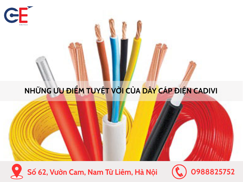 Những ưu điểm tuyệt vời của dây cáp điện Cadivi