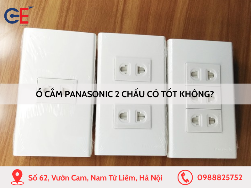 Ổ cắm Panasonic 2 chấu có tốt không