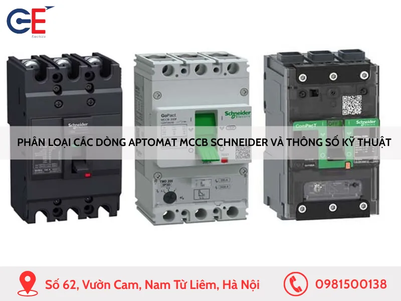 Phân loại các dòng Aptomat MCCB Schneider và thông số kỹ thuật