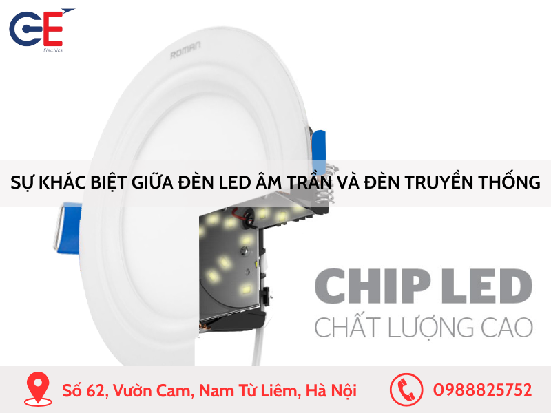 Sự khác biệt giữa đèn LED âm trần và đèn truyền thống