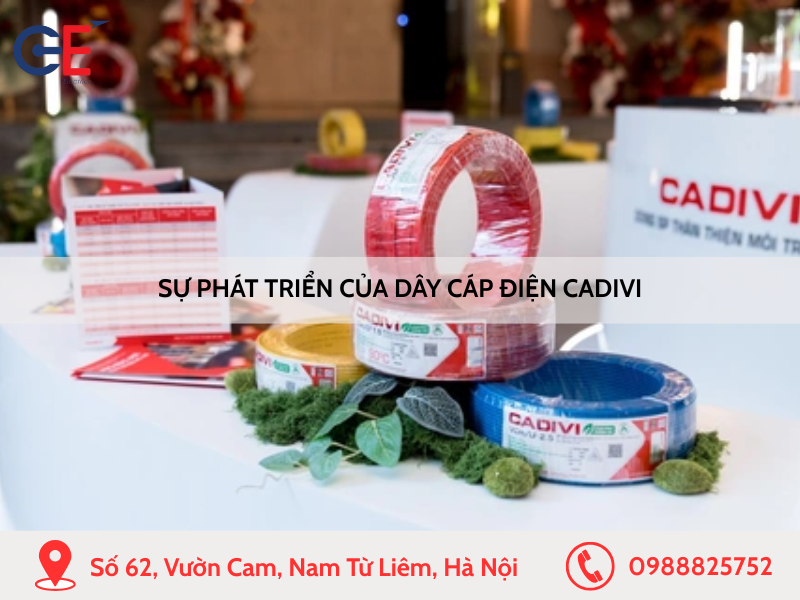 Sự phát triển của dây cáp điện Cadivi theo từng năm
