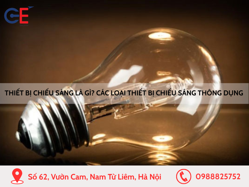 Thiết bị chiếu sáng là gì Các loại thiết bị chiếu sáng thông dụng