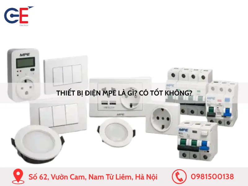 Thiết bị điện MPE là gì Có tốt không