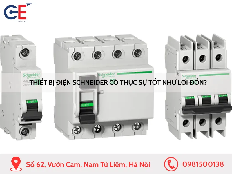 Thiết bị điện Schneider có thực sự tốt như lời đồn
