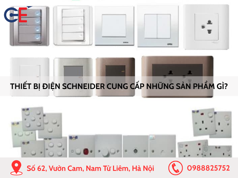 Thiết bị điện Schneider cung cấp những sản phẩm gì
