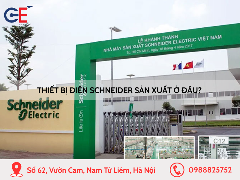 Thiết bị điện Schneider sản xuất ở đâu