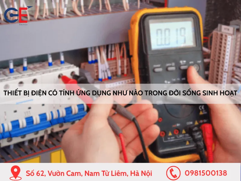 Thiết bị điện có tính ứng dụng như nào trong đời sống sinh hoạt