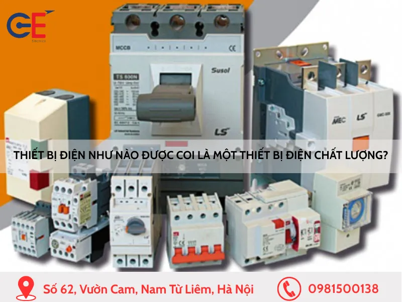 Thiết bị điện như nào được coi là một thiết bị điện chất lượng