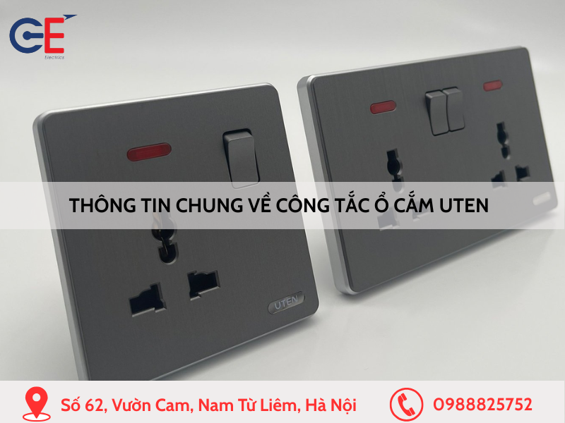 Thông tin chung về công tắc ổ cắm Uten