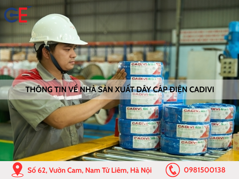 Thông tin về nhà sản xuất dây cáp điện Cadivi