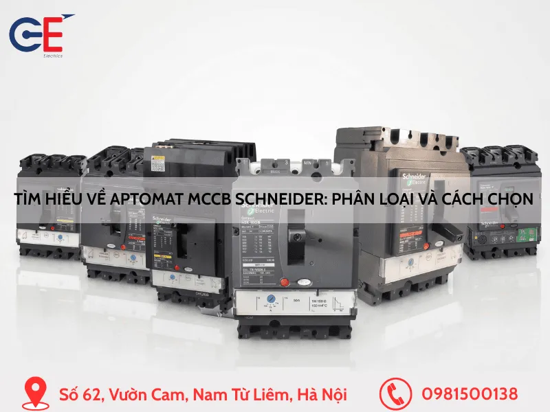 Tìm hiểu về Aptomat MCCB Schneider: Phân loại và cách chọn