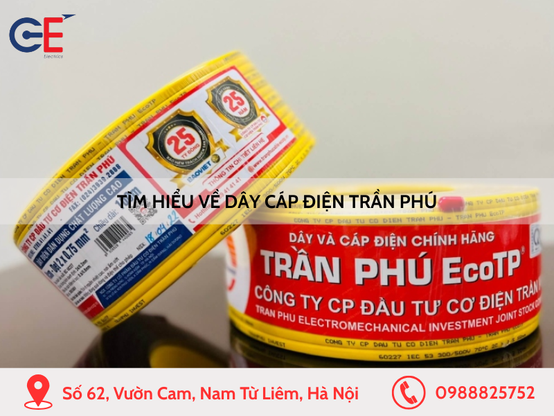 Tìm hiểu về dây cáp điện Trần Phú