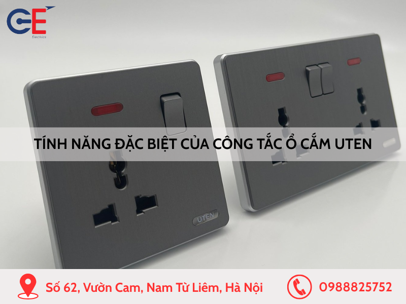 Tính năng đặc biệt của công tắc ổ cắm Uten