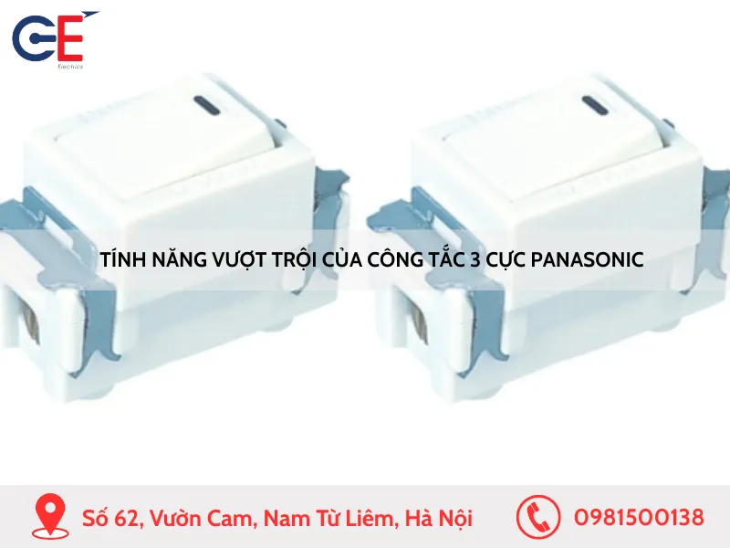 Tính năng vượt trội của công tắc 3 cực Panasonic