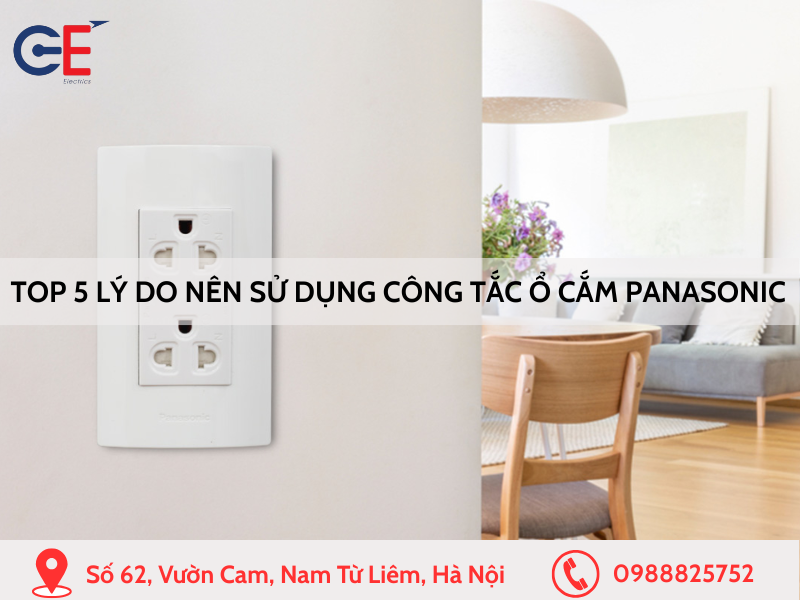 Top 5 lý do nên sử dụng công tắc ổ cắm Panasonic