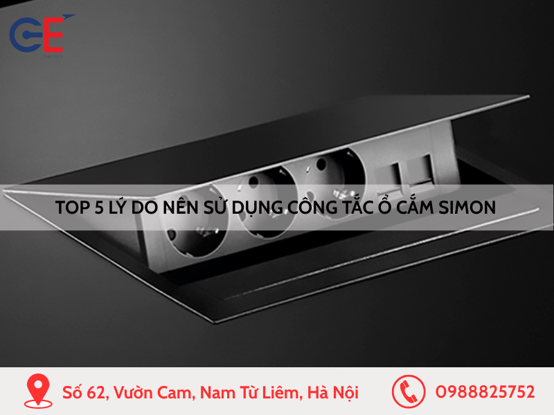 Top 5 lý do nên sử dụng công tắc ổ cắm Simon
