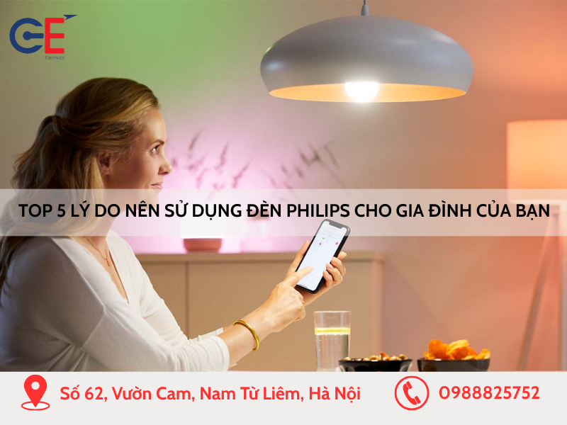 Top 5 lý do nên sử dụng đèn Philips cho gia đình của bạn
