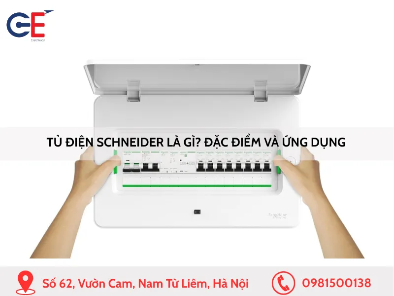 Tủ điện Schneider là gì Đặc điểm và ứng dụng