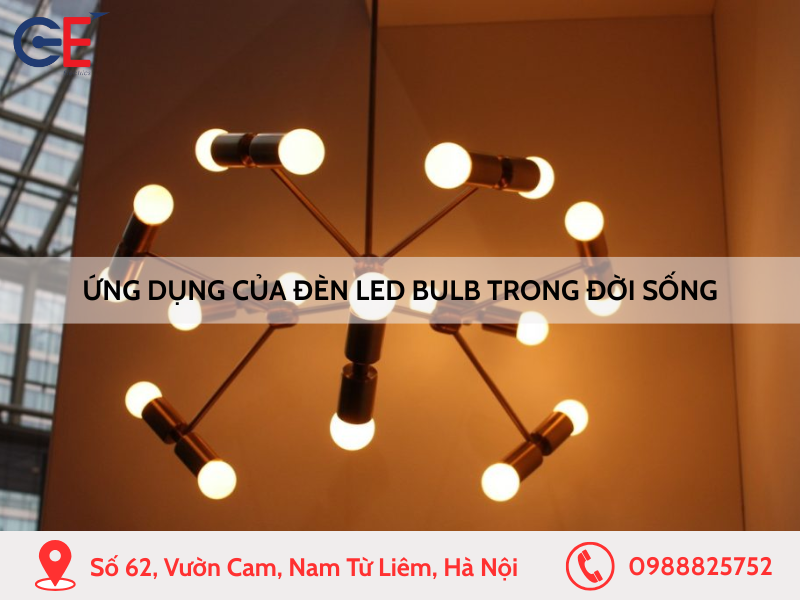 Ứng dụng của bóng đèn LED Bulb trong đời sống